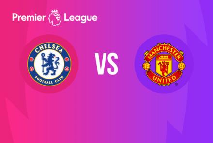 英超焦點(diǎn)戰(zhàn)：切爾西對陣曼聯(lián)